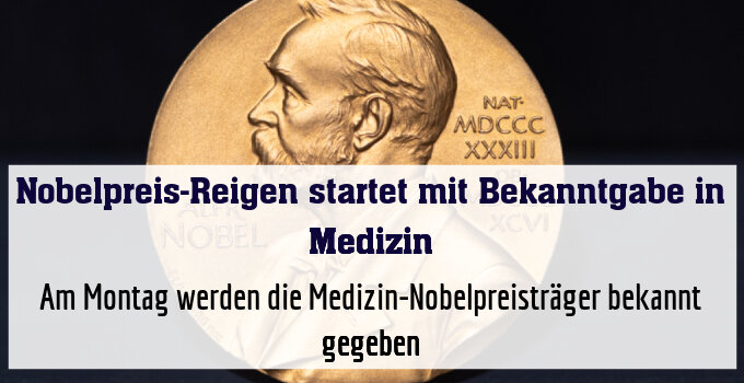 Am Montag werden die Medizin-Nobelpreisträger bekannt gegeben