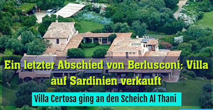 Villa Certosa ging an den Scheich Al Thani 