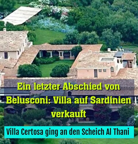 Villa Certosa ging an den Scheich Al Thani 