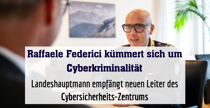 Landeshauptmann empfängt neuen Leiter des Cybersicherheits-Zentrums
