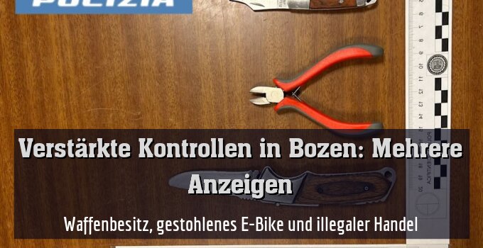Waffenbesitz, gestohlenes E-Bike und illegaler Handel