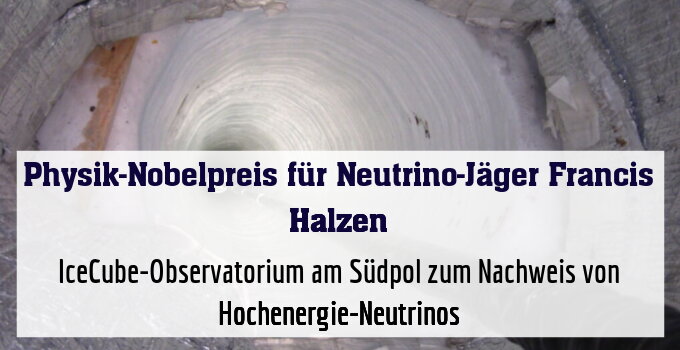 IceCube-Observatorium am Südpol zum Nachweis von Hochenergie-Neutrinos