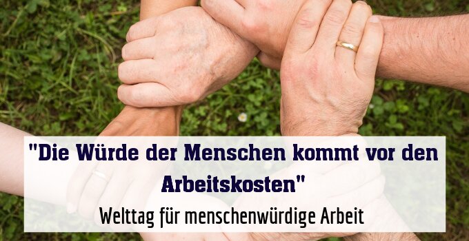 Welttag für menschenwürdige Arbeit 