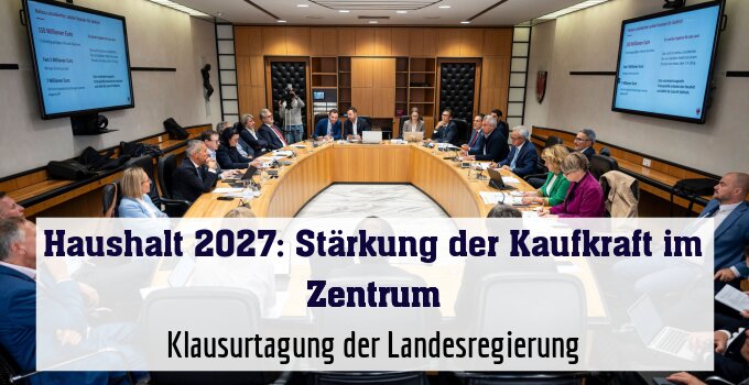 Klausurtagung der Landesregierung