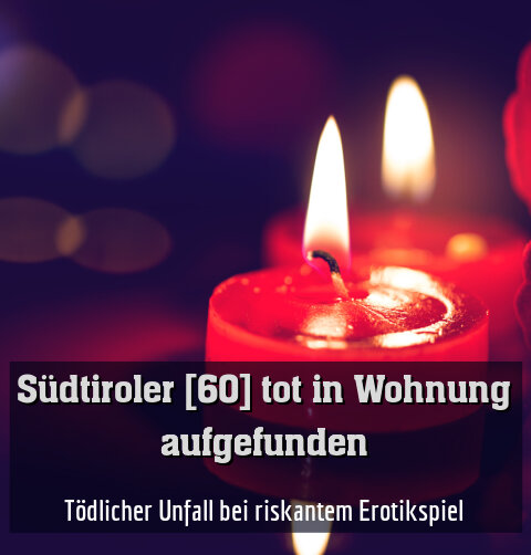 Tödlicher Unfall bei riskantem Erotikspiel