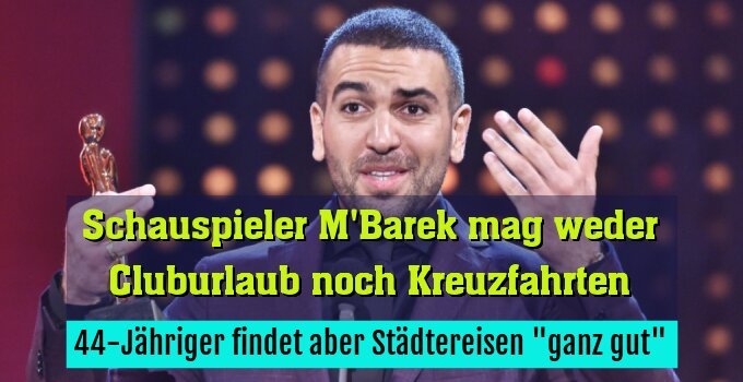 44-Jähriger findet aber Städtereisen "ganz gut"