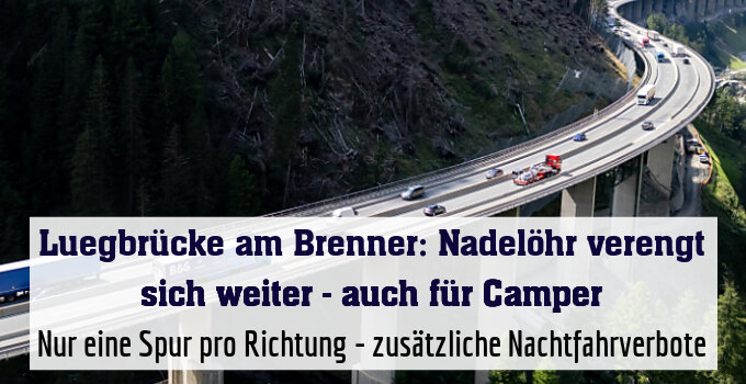 Nur eine Spur pro Richtung - zusätzliche Nachtfahrverbote