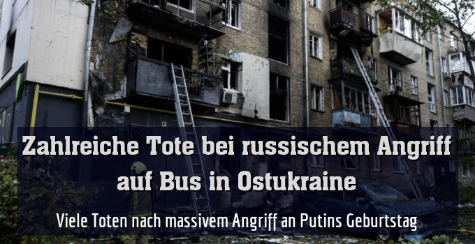 Viele Toten nach massivem Angriff an Putins Geburtstag
