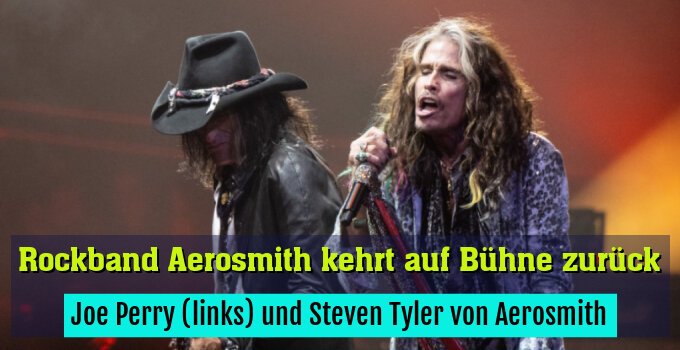 Joe Perry (links) und Steven Tyler von Aerosmith