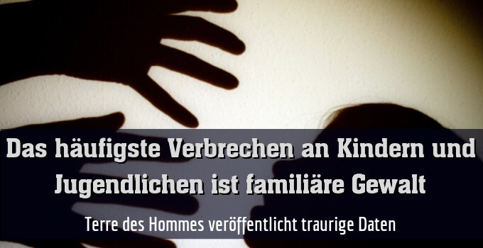 Terre des Hommes veröffentlicht traurige Daten
