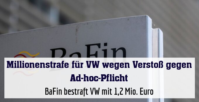BaFin bestraft VW mit 1,2 Mio. Euro