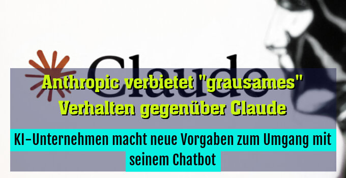 KI-Unternehmen macht neue Vorgaben zum Umgang mit seinem Chatbot