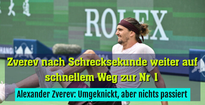 Alexander Zverev: Umgeknickt, aber nichts passiert
