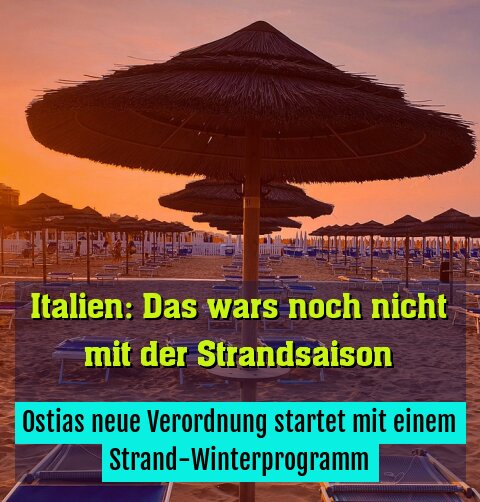 Ostias neue Verordnung startet mit einem Strand-Winterprogramm