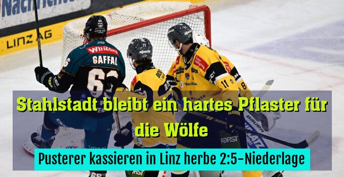 Pusterer kassieren in Linz herbe 2:5-Niederlage