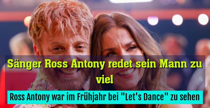 Ross Antony war im Frühjahr bei "Let's Dance" zu sehen