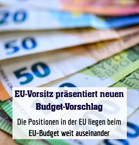 Die Positionen in der EU liegen beim EU-Budget weit auseinander