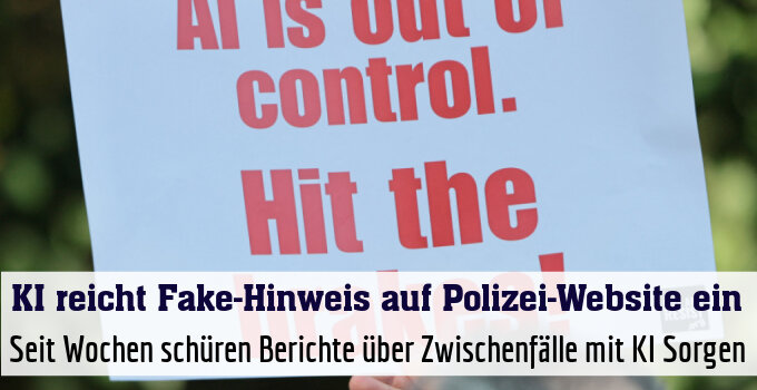 Seit Wochen schüren Berichte über Zwischenfälle mit KI Sorgen