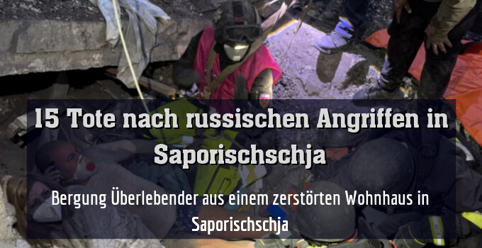 Bergung Überlebender aus einem zerstörten Wohnhaus in Saporischschja