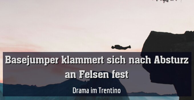 Drama im Trentino