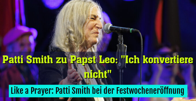 Like a Prayer: Patti Smith bei der Festwocheneröffnung