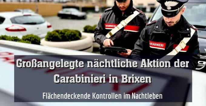 Flächendeckende Kontrollen im Nachtleben