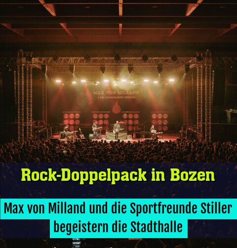Max von Milland und die Sportfreunde Stiller begeistern die Stadthalle