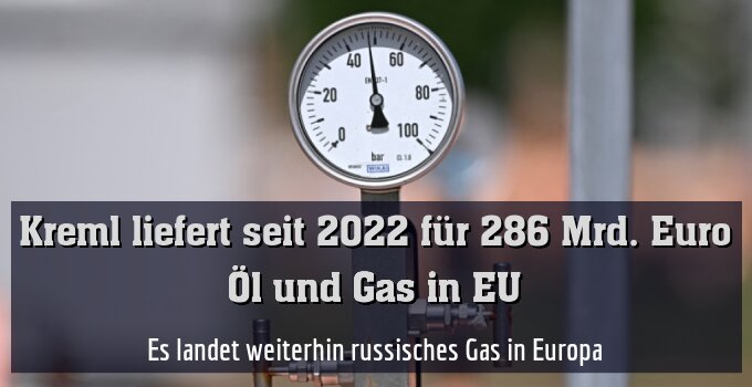 Es landet weiterhin russisches Gas in Europa