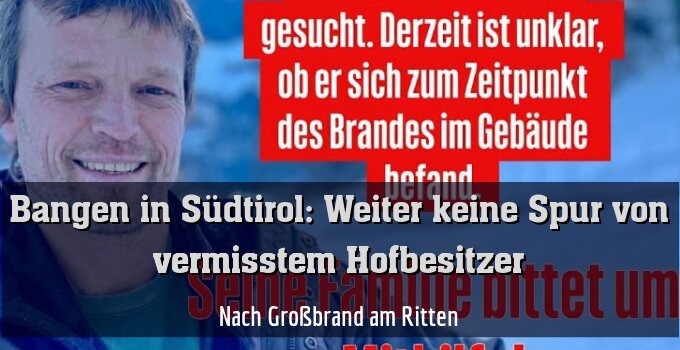 Nach Großbrand am Ritten