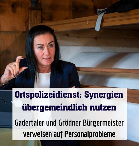 Gadertaler und Grödner Bürgermeister verweisen auf Personalprobleme