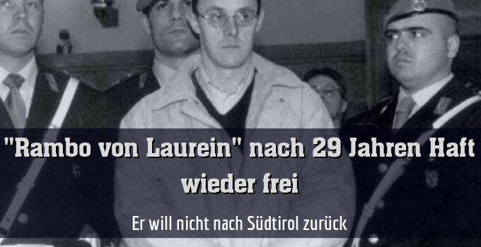 Er will nicht nach Südtirol zurück