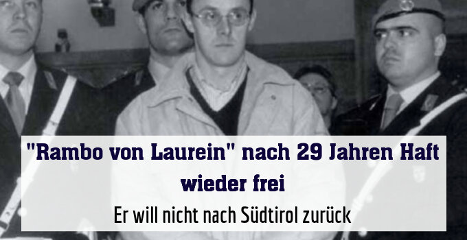 Er will nicht nach Südtirol zurück