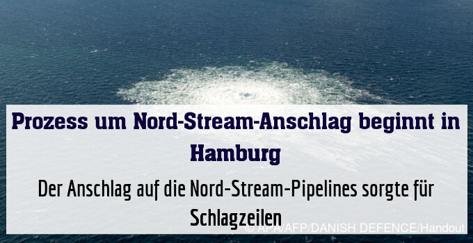 Der Anschlag auf die Nord-Stream-Pipelines sorgte für Schlagzeilen