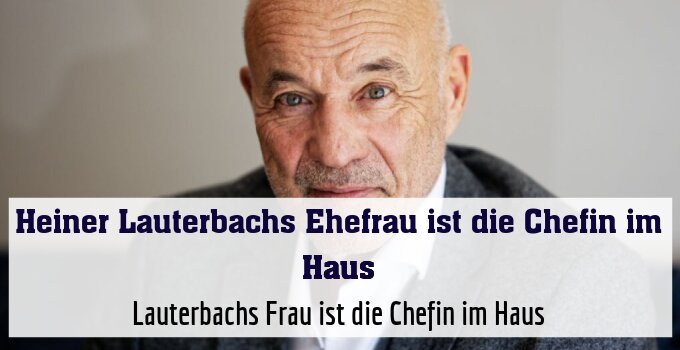 Lauterbachs Frau ist die Chefin im Haus