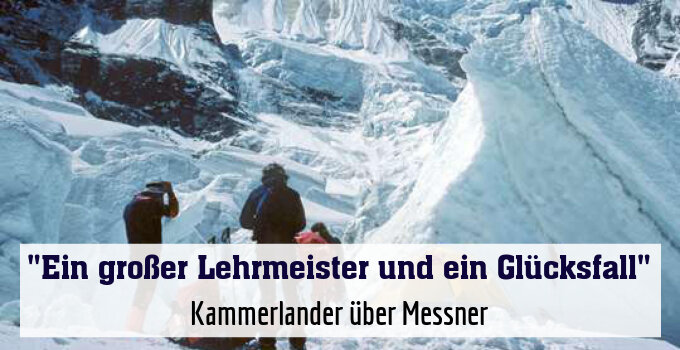 Kammerlander über Messner