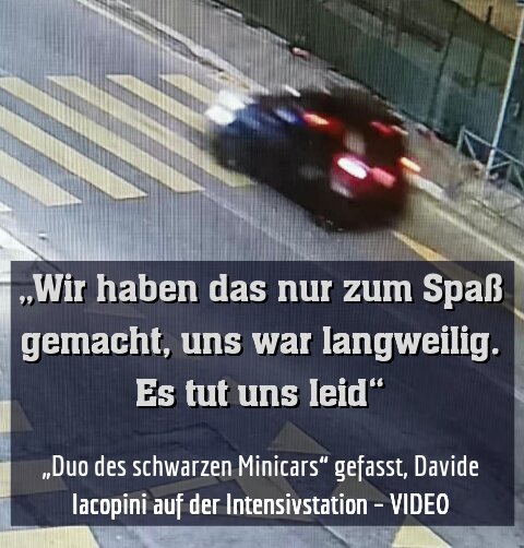 „Duo des schwarzen Minicars“ gefasst, Davide Iacopini auf der Intensivstation – VIDEO
