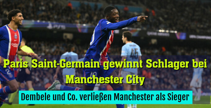 Dembele und Co. verließen Manchester als Sieger