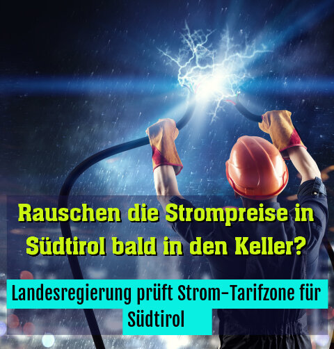Landesregierung prüft Strom-Tarifzone für Südtirol ­