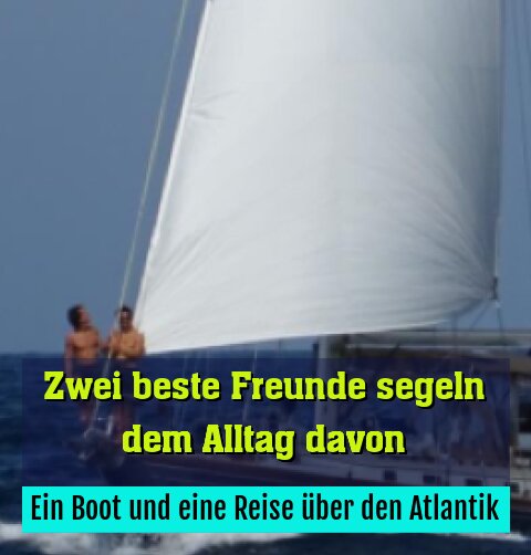 Ein Boot und eine Reise über den Atlantik