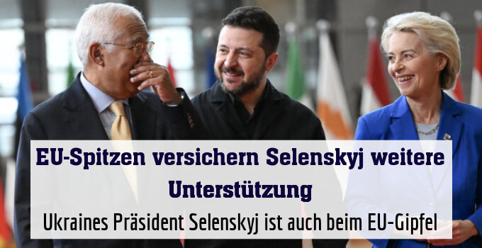 Costa und von der Leyen stärken Selenskyj den Rücken