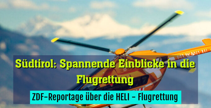 ZDF-Reportage über die HELI - Flugrettung