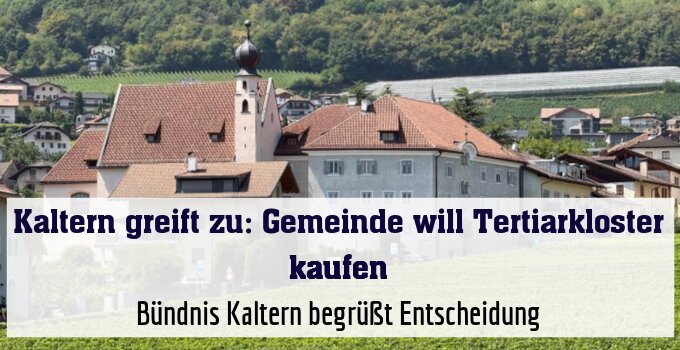 Bündnis Kaltern begrüßt Entscheidung