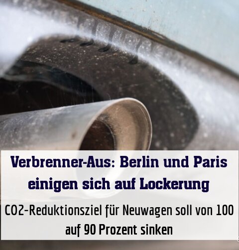 CO2-Reduktionsziel für Neuwagen soll von 100 auf 90 Prozent sinken