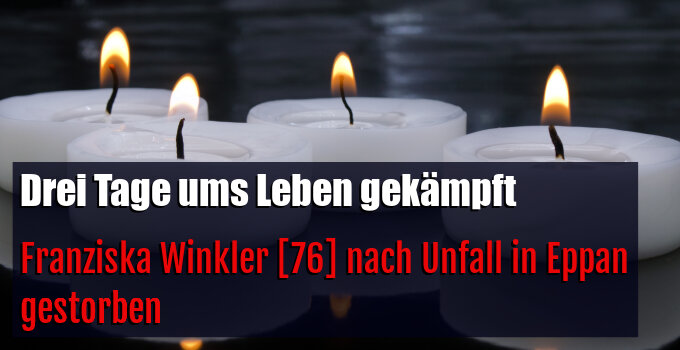 Franziska Winkler [76] nach Unfall in Eppan gestorben