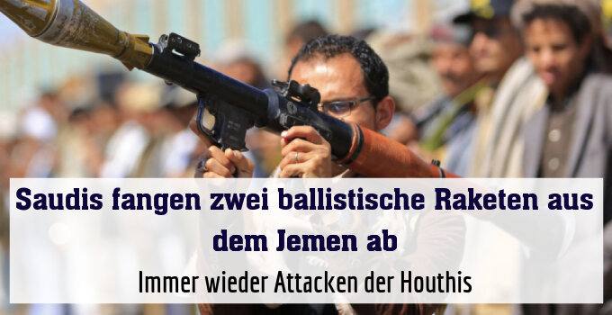 Immer wieder Attacken der Houthis