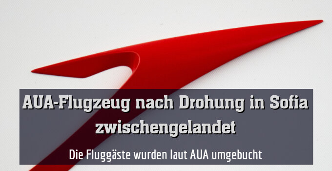 Die Fluggäste wurden laut AUA umgebucht