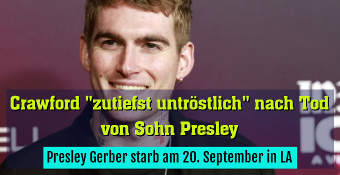 Presley Gerber starb am 20. September in LA