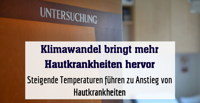 Steigende Temperaturen führen zu Anstieg von Hautkrankheiten