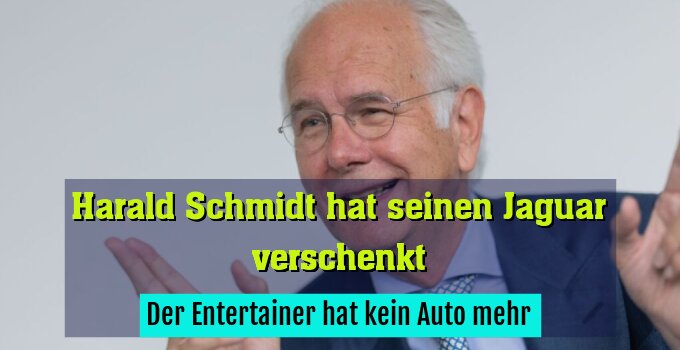 Der Entertainer hat kein Auto mehr