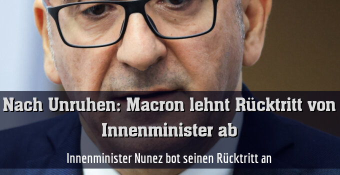 Innenminister Nunez bot seinen Rücktritt an